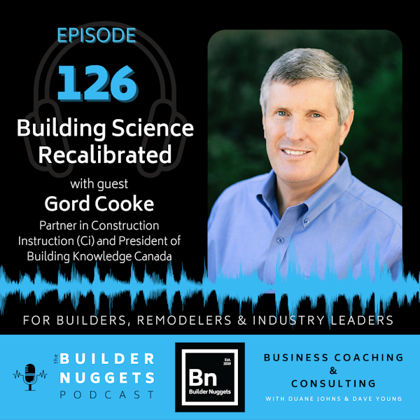 Ep 126: Building Science Recalibrated