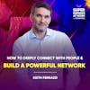 How To Deeply Connect With People & Build A Powerful Network - Keith Ferrazzi