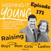 Raising Boys To Be Men and Girls To Be Ladies Part 12