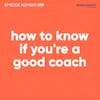 59. How To Know If You're A Good Coach