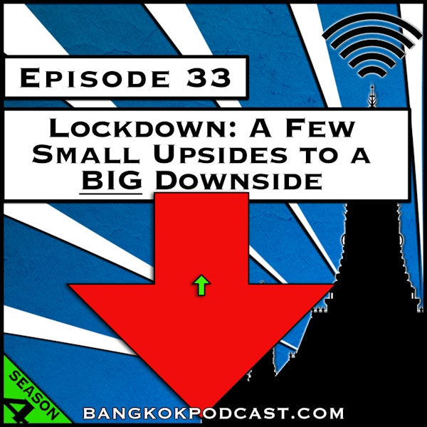 Lockdown: A Few Small Upsides to a BIG Downside [Season 4, Episode 33]