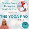 Finding Peace Through a Yoga Lifestyle with Sid McNairy