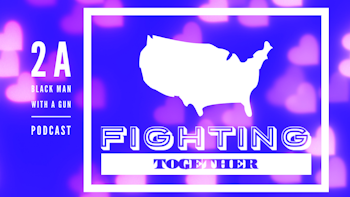 Fighting Together For the Second Amendment