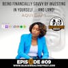 Being Financially Savvy by Investing in Yourself.....and Land with Aqui Daps