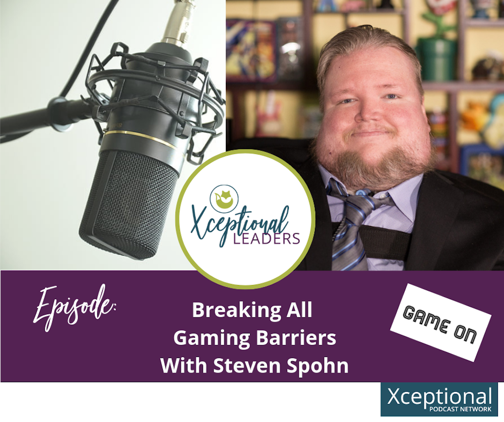 Breaking All Gaming Barriers with Steven Spohn