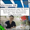 Entrepreneur and TV Host Dan Fraser on Filming, Language, and Absorbing Thai Culture [Season 4, Episode 39]