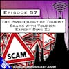 The Psychology of Tourist Scams with Tourism Expert Ding Xu [S5.E57]