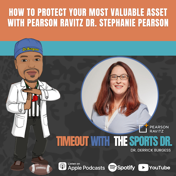 How to Protect Your Most Valuable Asset with Pearson Ravitz Dr. Stephanie Pearson