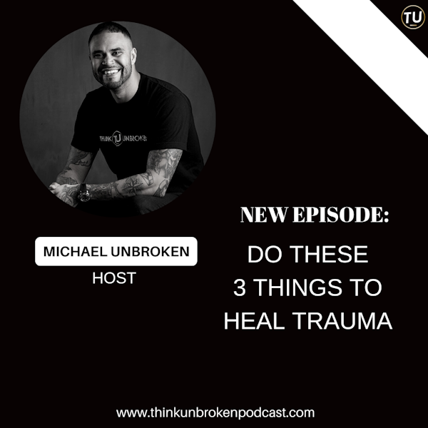 E343: Do these 3 things to heal trauma | Trauma Healing Podcast