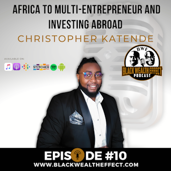 Africa to Multi-Entrepreneur and Investing Abroad with Christopher Katende
