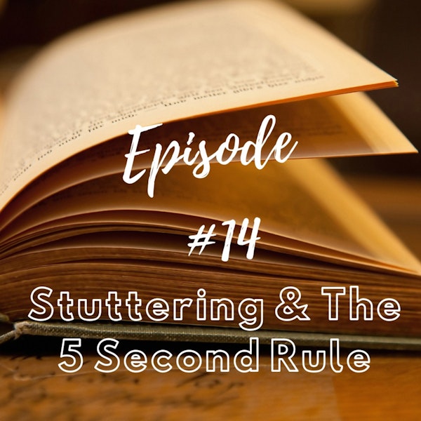 Stuttering & the 5 Second Rule