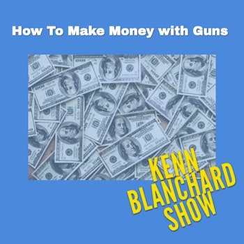 How To Make Money with Guns | Episode 14