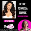 Ep. 71 Decide to Make a Change with Debbie Freeman