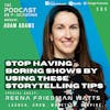 Ep385: Stop Having Boring Shows By Using These Storytelling Tips - Reena Friedman Watts