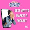 Best Way To Market a Podcast