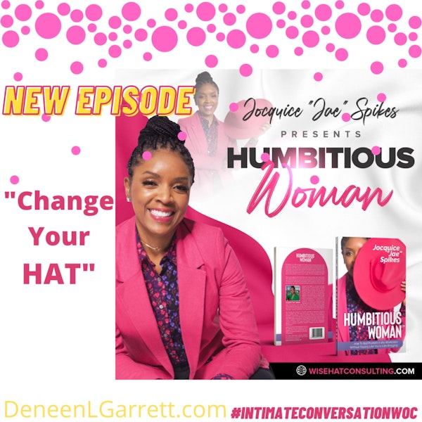 Change your mindset change your life: Change Your HAT with Jocquice 