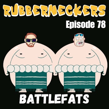 Battlefats | Episode 78