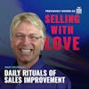 Daily rituals of Sales Improvement  - @DanJourdan (aka The Deej)