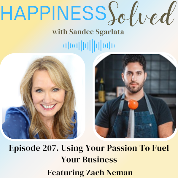 207. Using Your Passion To Fuel Your Business with Zach Neman
