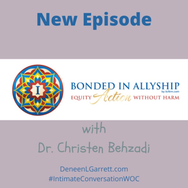 Bonded by Allyship with Dr. Christen Behzadi