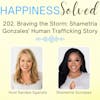 202. Braving the Storm: Shametria Gonzales' Human Trafficking Story