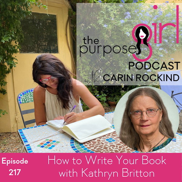 217 How to Write Your Book with Kathryn Britton