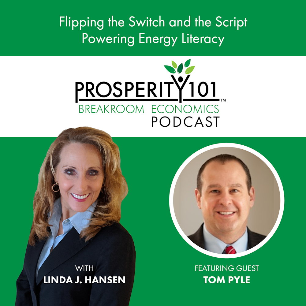 Flipping the Switch and the Script – Powering Energy Literacy – with Tom Pyle – [Ep. 134]
