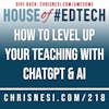 How to Level Up Your Teaching with ChatGPT and AI - HoET218