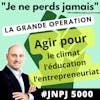 #50. [Hors-Série] La grande Opé #JNPJ5000 : 50 entrepreneurs agissent pour le climat, l'éducation et l'entrepreneuriat