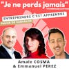 #24. Interview #JNPJ. Amale COSMA & Emmanuel PEREZ, jongler avec vie perso/pro, créer une boîte et la revendre