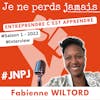 #7.Interview Fabienne WILTORD : la bosse des études, salariat puis coach de dirigeants// Podcast #JNPJ - Je ne perds jamais