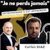 #35. Interview Carlos DIAZ : Multi-Entrepreneur, Investisseur & Podcasteur,