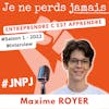 #6.Interview Maxime ROYER @adesagency, l'ado prodige qui créé son agence digitale à 15 #JNPJ Je ne perds jamais