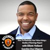 EP 68: How To Maximize Your Value Using Quality of Earnings Reports,  Elliott Holland, Guardian Due Diligence