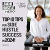79: Top 10 Tips For Side Hustle Success In 2024!