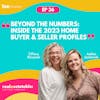 Beyond the Numbers: Inside the 2023 Home Buyer & Seller Profiles | Tiffany & Ashlee - 036