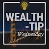 034: Tony Robbins Top 6 Wealth Tips for Building Wealth Now | WTW