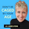 Don't Be Caged By Your Age Podcast Trailer
