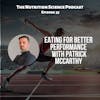 Eating for Better Performance with Patrick McCarthy