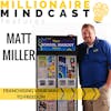 027: Franchising Your Way to Freedom | Matt Miller