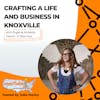 Crafting a Life and Business in Knoxville with Eugenia Almeida