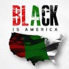 Black Is America