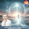 324. Guidance on Quantum Journeying: An Enlightening Q&A on Spiritual Liberation - Isabella Greene