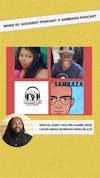 Woke By Accident & Sambaza Podcast- S6, E154, Guest, Walter Gainer II (Working While Black Podcast)