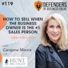 EP 119: How to Sell when the Business Owner is the #1 Sales Person