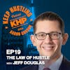 The Law of Hustle with Jeff Douglas