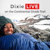 Dixie LIVE on the Continental Divide Trail