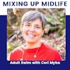 201. Calm Within Adult Swim: Overcoming Hurdles and Embracing Tiny Adventures with Cori Myka