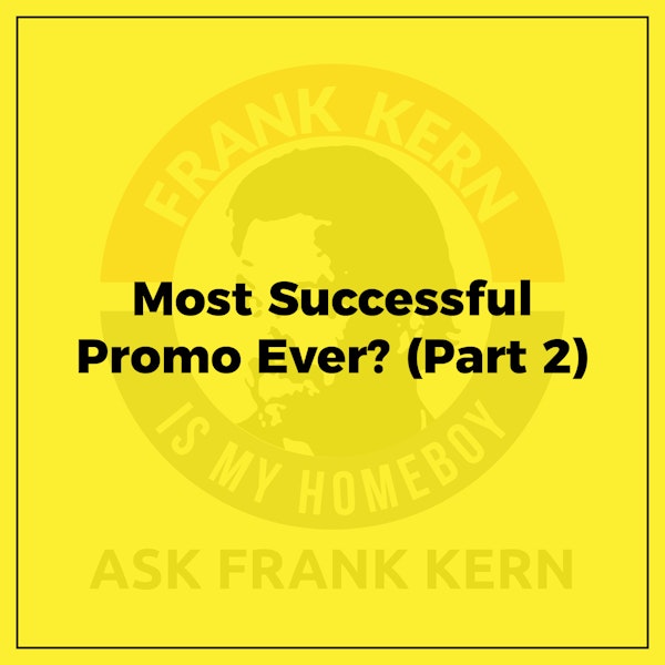 Most Successful Promo Ever? (Part 2) - Frank Kern Greatest Hit