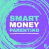 Smart Money Parenting - Video Edition